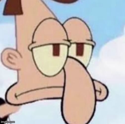 LMAOAO | image tagged in memes,funny,doofenshmirtz,spongebob,wtf,cursed image | made w/ Imgflip meme maker