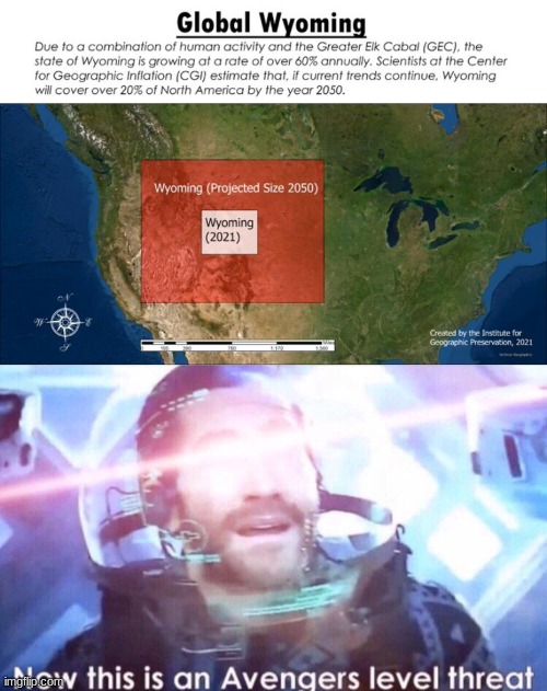 Stop global Wyoming now! | image tagged in now this is an avengers level threat | made w/ Imgflip meme maker