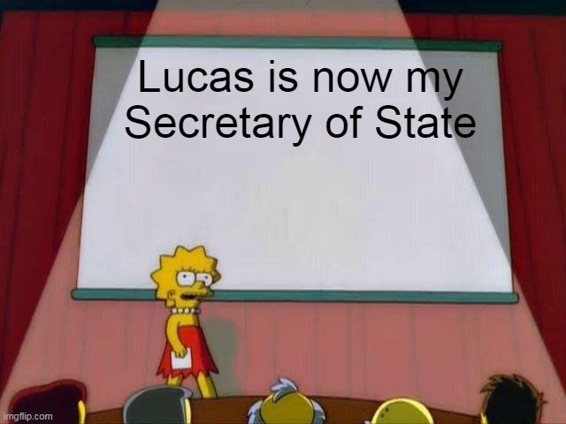 So give it up for Lucas | Lucas is now my Secretary of State | image tagged in lisa simpson's presentation,lucas | made w/ Imgflip meme maker