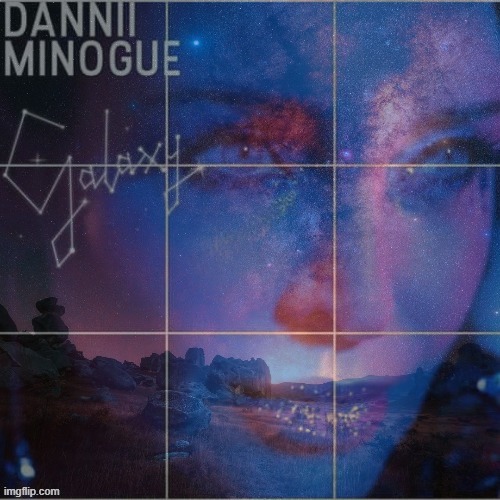 Dannii Galaxy blended | image tagged in dannii galaxy blended | made w/ Imgflip meme maker