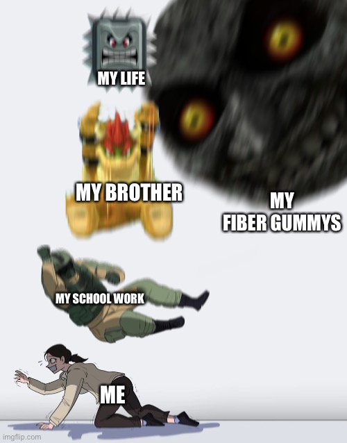 Lol (sorry if you feel uncomfortable reading this) | MY LIFE; MY BROTHER; MY FIBER GUMMYS; MY SCHOOL WORK; ME | image tagged in crushing combo | made w/ Imgflip meme maker