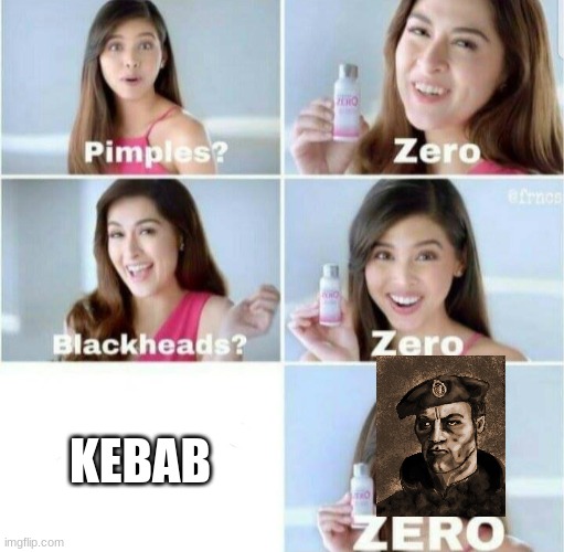 Pimples, Zero! | KEBAB | image tagged in pimples zero | made w/ Imgflip meme maker