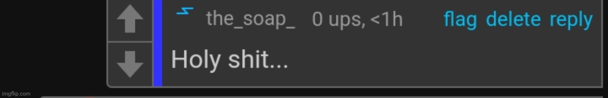 Soap holy shit | image tagged in soap holy shit | made w/ Imgflip meme maker