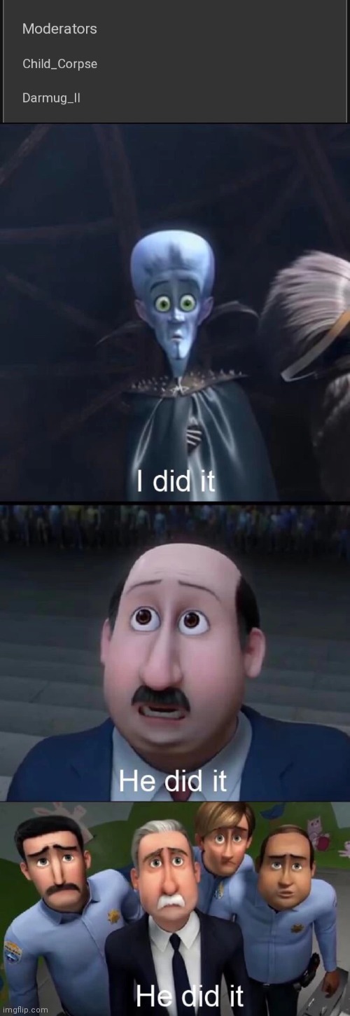 How did I get here | image tagged in megamind i did it | made w/ Imgflip meme maker