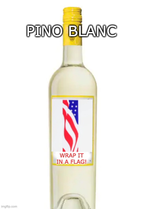 PINO BLANC WRAP IT IN A FLAG! | made w/ Imgflip meme maker