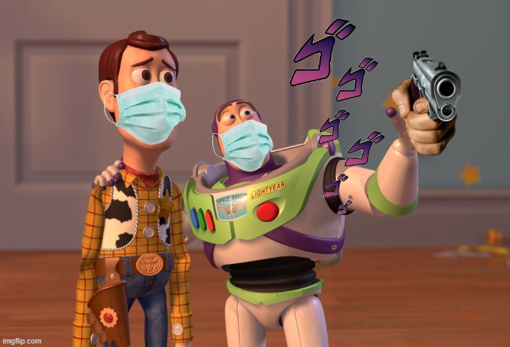 Woody and buzz prepare to commit a hate crime | image tagged in memes,x x everywhere | made w/ Imgflip meme maker