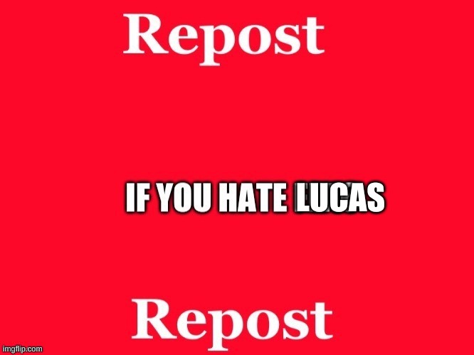 LUCAS | made w/ Imgflip meme maker