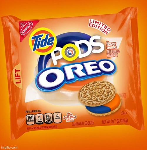 uhh | image tagged in memes,funny,oreo,tide pods,wtf | made w/ Imgflip meme maker