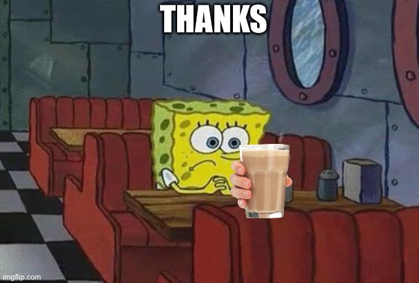 Spongebob Coffee | THANKS | image tagged in spongebob coffee | made w/ Imgflip meme maker