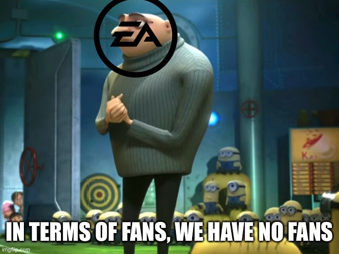 In terms of money, we have no money | IN TERMS OF FANS, WE HAVE NO FANS | image tagged in in terms of money we have no money | made w/ Imgflip meme maker