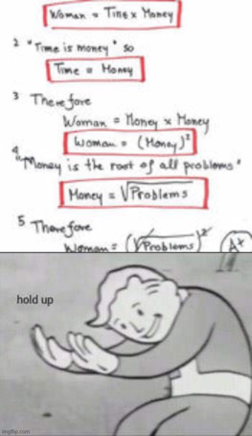 visible confusion | image tagged in fallout hold up,funny,math,wtf,women,solutions | made w/ Imgflip meme maker