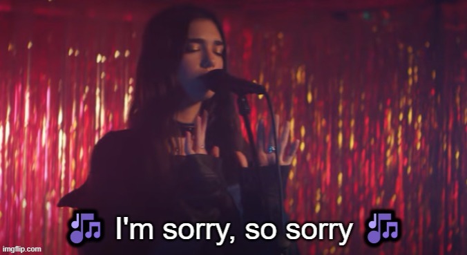 Dua. | image tagged in i'm sorry so sorry | made w/ Imgflip meme maker