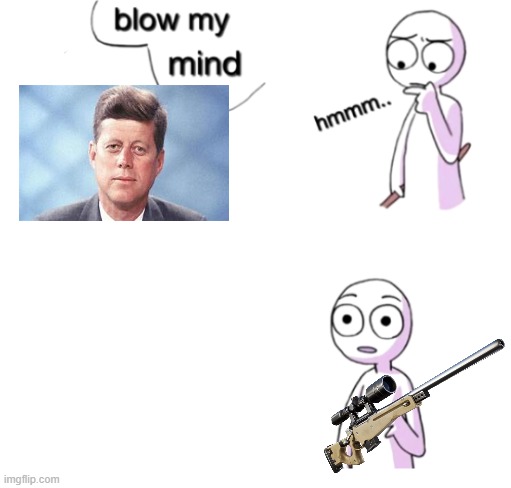 Blow my mind | image tagged in blow my mind | made w/ Imgflip meme maker