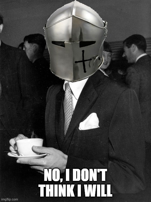 NO, I DON'T THINK I WILL | made w/ Imgflip meme maker