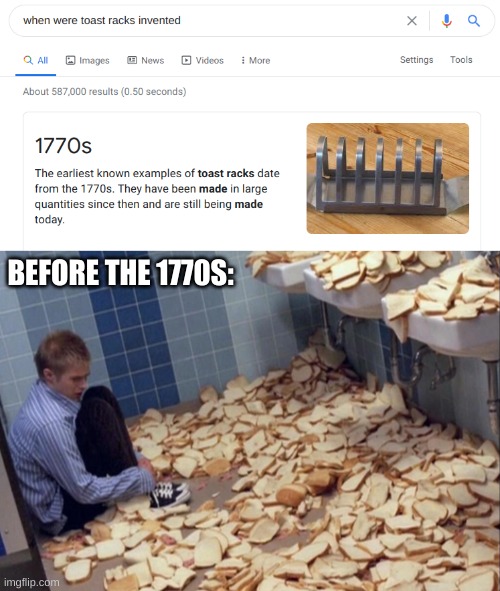 If they learn how to use weapons, he's toast. | BEFORE THE 1770S: | image tagged in toast,invented,invention,inventions,scared | made w/ Imgflip meme maker