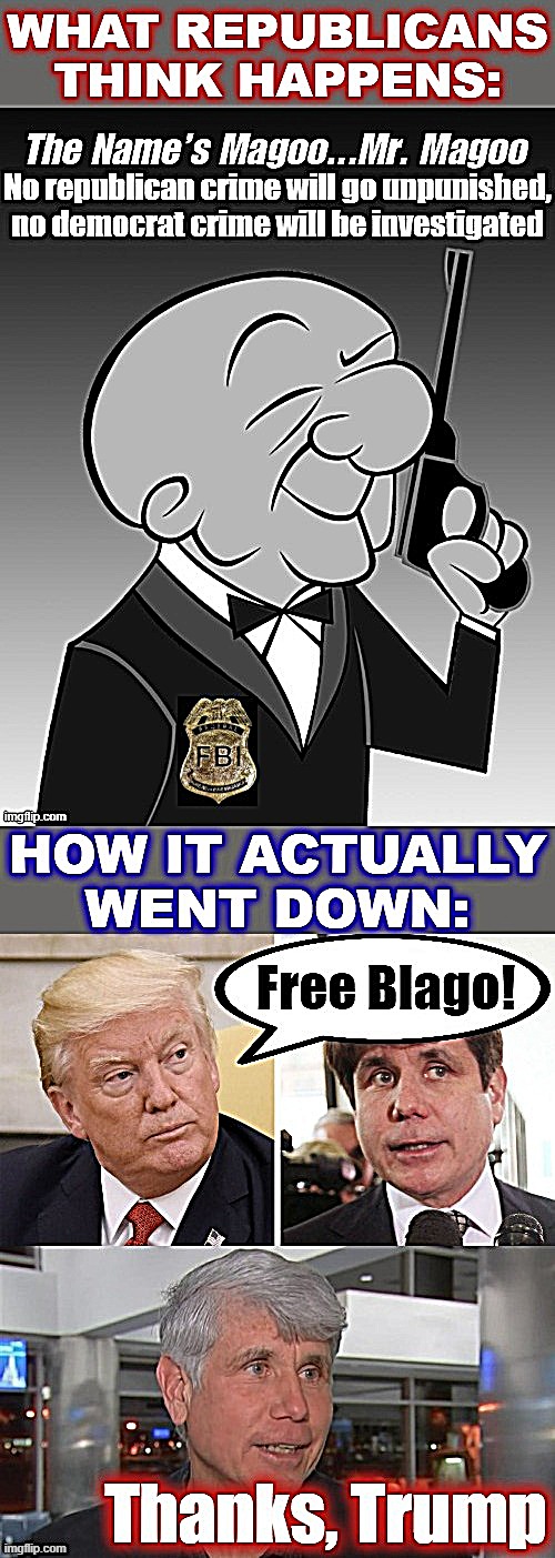 Remember that time Trump freed Blago: the poster child of an actual corrupt Democrat? Pepperidge Farms remembers | image tagged in corruption,government corruption,trump,conservative hypocrisy,conservative logic,democrat | made w/ Imgflip meme maker