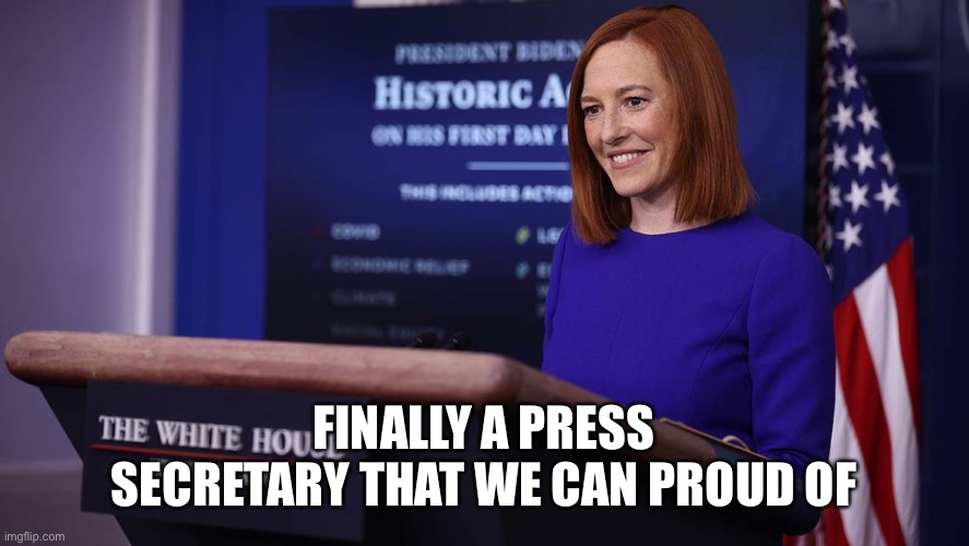 Watching her ever so politely bitch slap the dumbasses in the White House press Corp is hilarious. Fox News will never learn | FINALLY A PRESS SECRETARY THAT WE CAN PROUD OF | image tagged in powerful women,jen psaki | made w/ Imgflip meme maker
