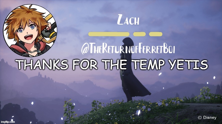 another temp | THANKS FOR THE TEMP YETIS | image tagged in another temp | made w/ Imgflip meme maker