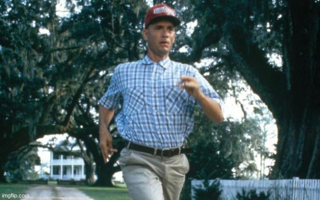 run forrest run | image tagged in run forrest run | made w/ Imgflip meme maker