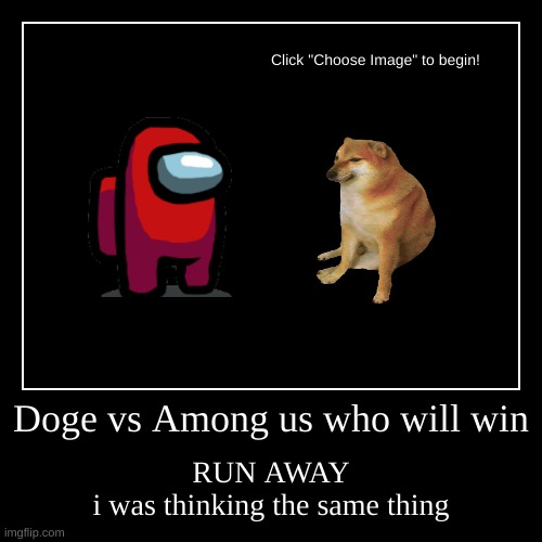 Among us vs | image tagged in funny,demotivationals | made w/ Imgflip demotivational maker