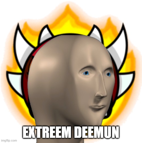 EXTREEM DEEMUN | made w/ Imgflip meme maker