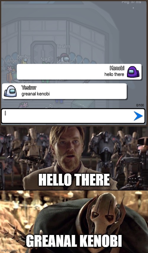 Hello There!  | HELLO THERE; GREANAL KENOBI | image tagged in hello there | made w/ Imgflip meme maker