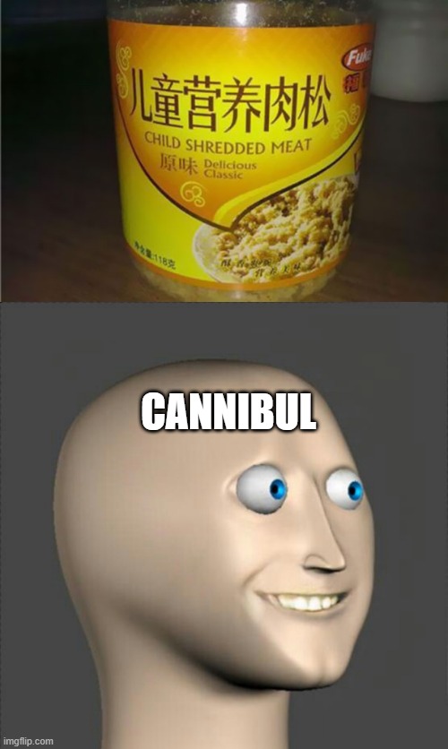 Sounds Yummy | CANNIBUL | image tagged in stonks man | made w/ Imgflip meme maker