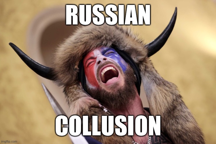 Horned Guy Protestor Scream | RUSSIAN COLLUSION | image tagged in horned guy protestor scream | made w/ Imgflip meme maker