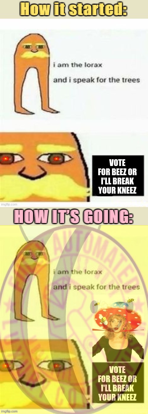 It is evolving, only backwards | image tagged in beez/kami propaganda how it started,evolution,presidential race,the lorax,imgflippers,meanwhile on imgflip | made w/ Imgflip meme maker