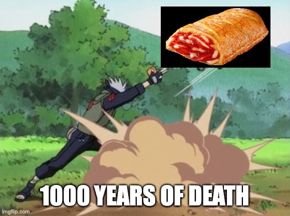 poke naruto | 1000 YEARS OF DEATH | image tagged in poke naruto | made w/ Imgflip meme maker