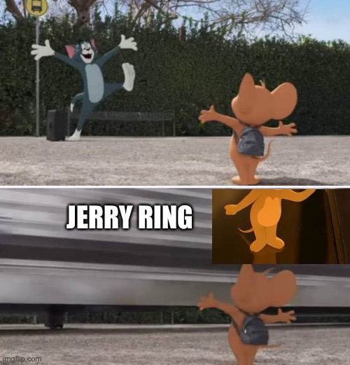 Bye | JERRY RING | image tagged in tom and jerry movie template | made w/ Imgflip meme maker