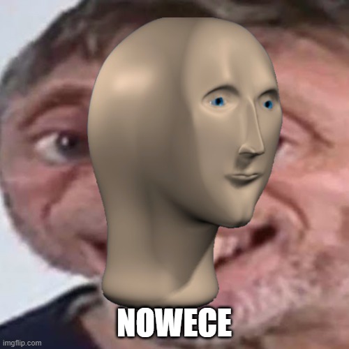 NOWECE | made w/ Imgflip meme maker