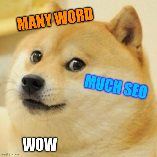 Many word; much SEO... wow! | MANY WORD; MUCH SEO; WOW | image tagged in sstable,pebble,rocksdb,lakefs,s3 | made w/ Imgflip meme maker
