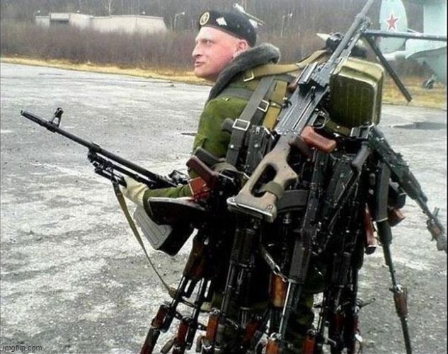 Armed Russian | image tagged in armed russian | made w/ Imgflip meme maker