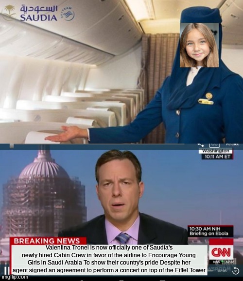 Junior Eurovision fans: Saudi Arabia Airlines, I'll take your entire tickets | Valentina Tronel is now officially one of Saudia's newly hired Cabin Crew in favor of the airline to Encourage Young Girls in Saudi Arabia To show their country's pride Despite her agent signed an agreement to perform a concert on top of the Eiffel Tower | image tagged in cnn breaking news template,memes,valentina,eurovision,saudi arabia,eiffel tower | made w/ Imgflip meme maker