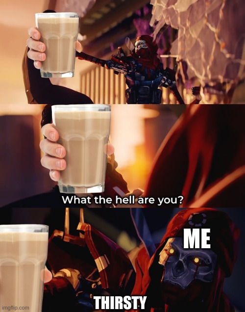 Choccy Milk Revenant | ME; THIRSTY | image tagged in choccy milk,apex legends,the revenant | made w/ Imgflip meme maker