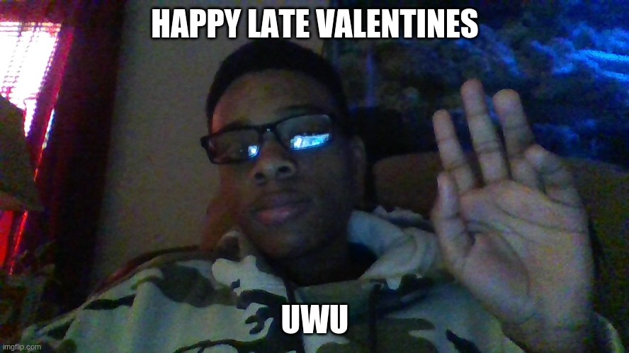 HAPPY LATE VALENTINES; UWU | image tagged in furry,face reveal | made w/ Imgflip meme maker