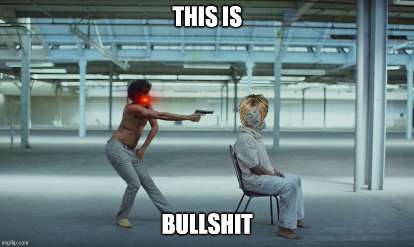 This is America | THIS IS BULLSHIT | image tagged in this is america | made w/ Imgflip meme maker