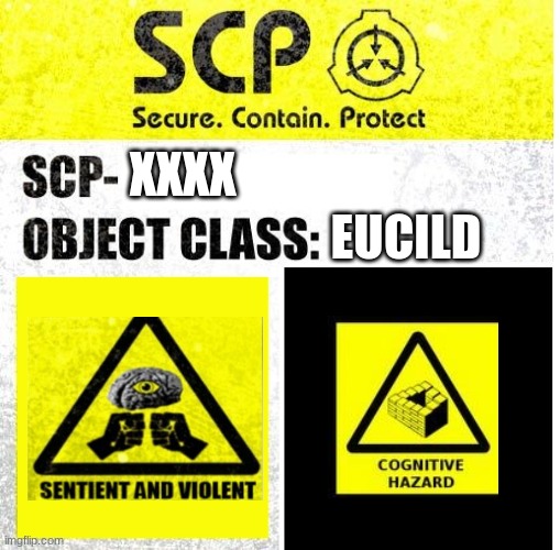 im writing an scp check it out | EUCILD; XXXX | image tagged in scp sign generator,scp meme,scp | made w/ Imgflip meme maker