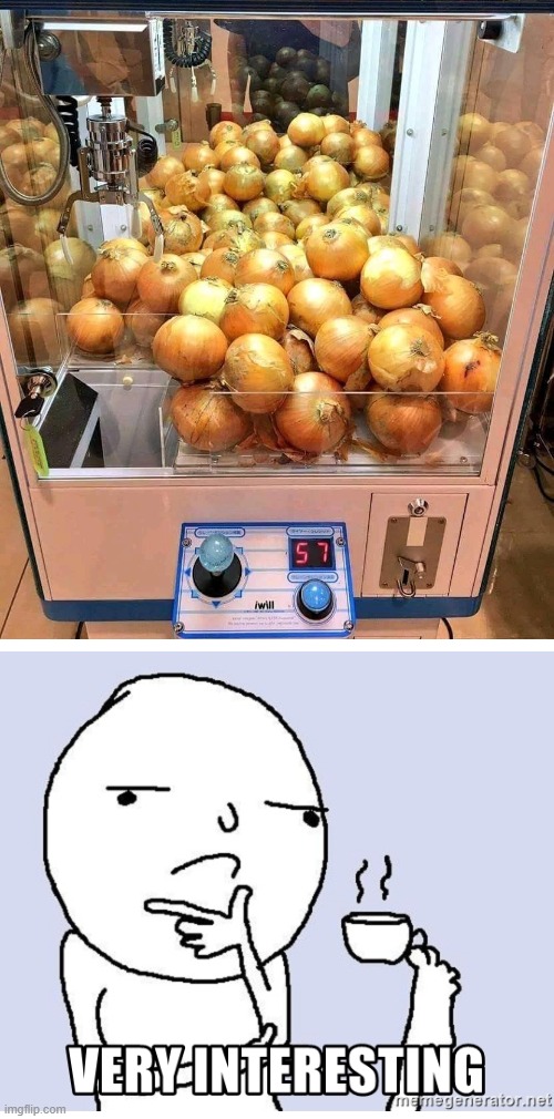what... | image tagged in onion,vending machine,interesting | made w/ Imgflip meme maker