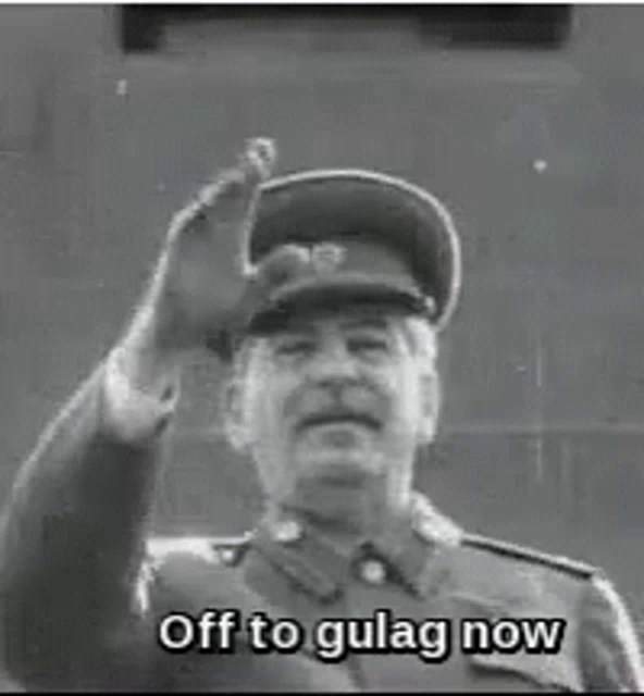 off to gulag now Blank Meme Template