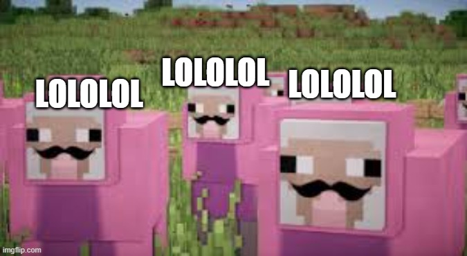 pink sheep | LOLOLOL LOLOLOL LOLOLOL | image tagged in pink sheep | made w/ Imgflip meme maker