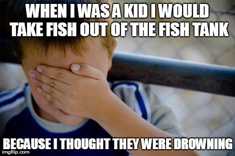 My friend dropped this one on me today | image tagged in memes,confession kid | made w/ Imgflip meme maker