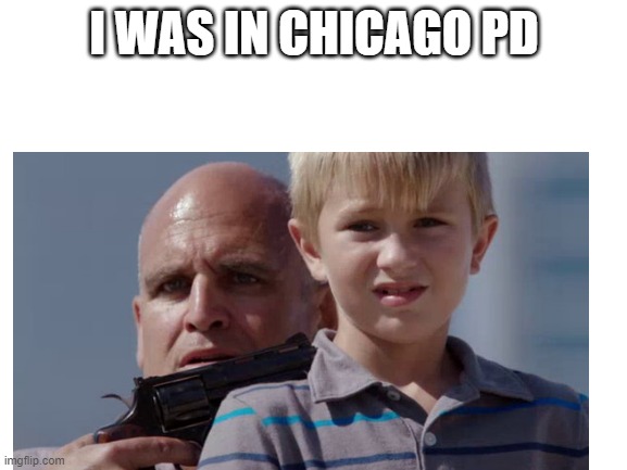 this is meeee | I WAS IN CHICAGO PD | image tagged in lol | made w/ Imgflip meme maker