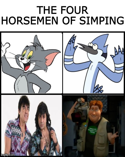 if you are Mexican/Latino you'd get the bottom left panel | THE FOUR HORSEMEN OF SIMPING | image tagged in blank drake format,four horsemen,simp,mexican | made w/ Imgflip meme maker