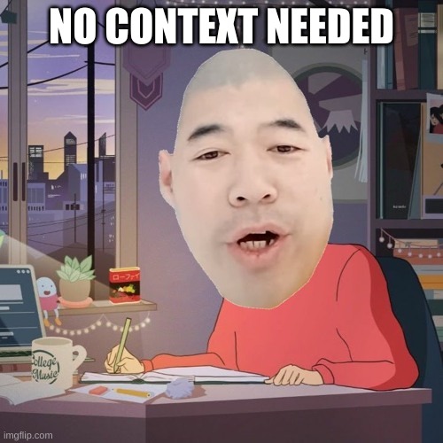 lmao what is this | NO CONTEXT NEEDED | image tagged in memes,funny,wtf,cursed image | made w/ Imgflip meme maker