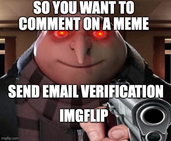 Gru with a gun Meme Generator - Imgflip