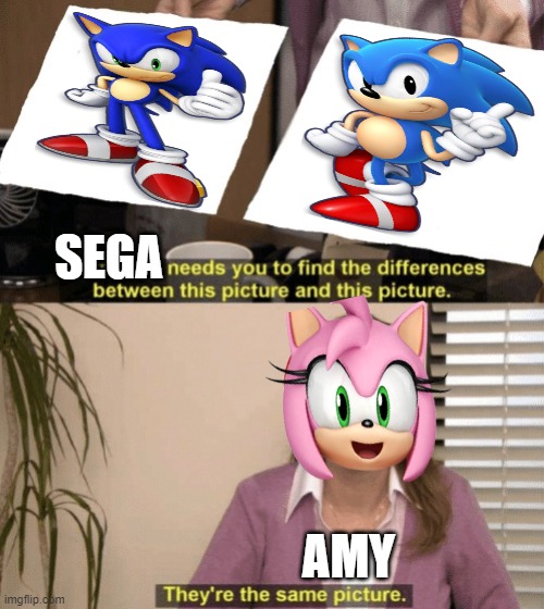 Amy Confuses Classic & Modern Sonic | SEGA; AMY | image tagged in corporate needs you to find the differences | made w/ Imgflip meme maker