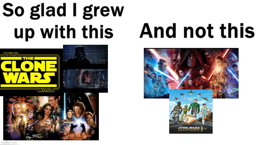 So glad i grew up with this | image tagged in so glad i grew up with this,star wars | made w/ Imgflip meme maker