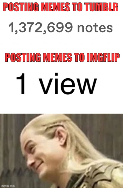POSTING MEMES TO TUMBLR; POSTING MEMES TO IMGFLIP | image tagged in imgflip,tumblr,this happened to me | made w/ Imgflip meme maker